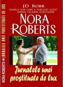Jurnalele unei prostituate de lux de Nora Roberts