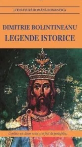 Legende istorice de Dimitrie Bolintineanu