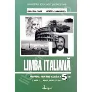 Limba Italiana. Manual clasa a 5-a Limba 1 de Alice-Ileana Tanase