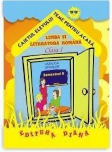Limba si literatura romana - Caietul elevului - Cls. I - sem. II