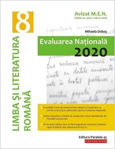 Limba şi literatura română. Evaluarea Naţională 2020. Clasa a VIII-a de Mihaela Dobos