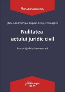 Nulitatea actului juridic civil. Practica judiciara comentata