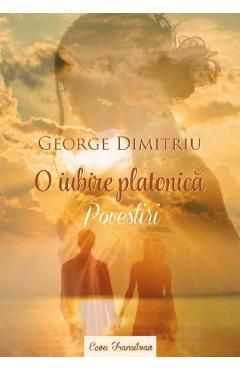 O iubire platonica. Povestiri