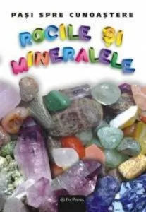 Pasi spre cunoastere nr. 20 - Rocile si Mineralele (carte + DVD)