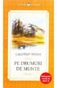 Pe drumuri de munte de Calistrat Hogas