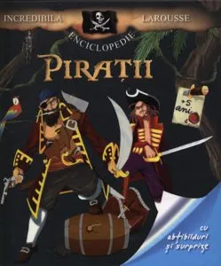 Piratii. Cu abtibilduri si surprize de Larousse