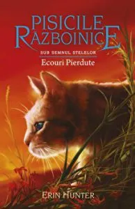 Pisicile Razboinice - Sub semnul stelelor - Ecouri pierdute - Cartea a XX-a de Erin Hunter
