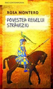 Povestea regelui straveziu de Rosa Montero