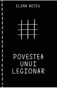 Povestea unui legionar