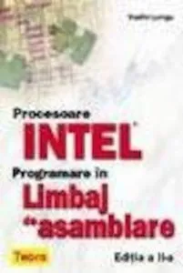 Procesoare INTEL, Programare in limbaj de asamblare, Editia a II-a de Vasile Lungu