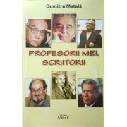 Profesorii mei, scriitorii