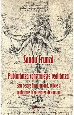 Publicitatea construieste realitatea de Sandu Frunza