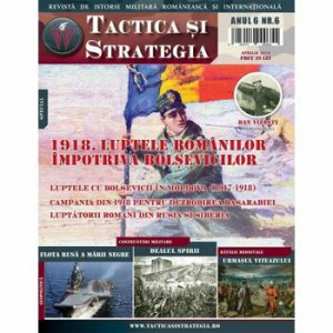 Revista Tactica si Strategie. Nr 6 1918. Luptele romanilor impotriva bolsevicilor