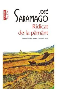Ridicat de la pamint de Jose Saramago