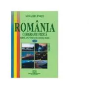 Romania. Geografie fizica, volumul 2. Clima, ape, vegetatie, soluri, mediu de Mihai Ielenicz