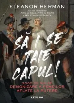 Sa i se taie capul! de Eleanor Herman
