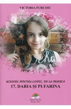 Scrieri pentru copii, de la bunica Vol.17: Daria si Pufarina