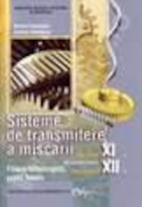Sisteme de transmitere a miscarii. Manual clasa a XI-a si a XII-a