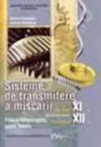 Sisteme de transmitere a miscarii. Manual clasa a XI-a si a XII-a