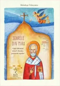 Soarele din Mira. Viata Sfantului Ierarh Nicolae, povestita copiilor de Brandusa Vranceanu