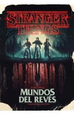 Stranger Things. Mundos del Reves de Gina Mcintyre