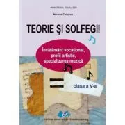 Teorie si solfegii, invatamant vocational, clasa a 5-a de Nicolae Chitoran