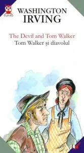 The Devil and Tom Walker / Tom Walker si diavolul de Irving Washington