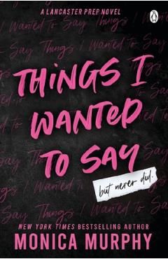 Things I Wanted To Say, But Never Did