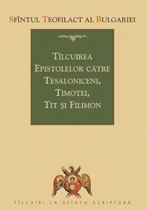 Tilcuirea Epistolelor catre Tesaloniceni, Timotei, Tit si Filimon