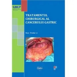 Tratamentul chirurgical al cancerului gastric. Alb-negru de Tivadar Bara