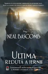 Ultima reduta a iernii de Neal Bascomb