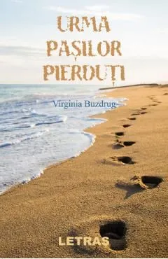 Urma pasilor pierduti de Virginia Buzdrug