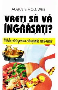 Vreti sa va ingrasati? de Auguste Moll Weis
