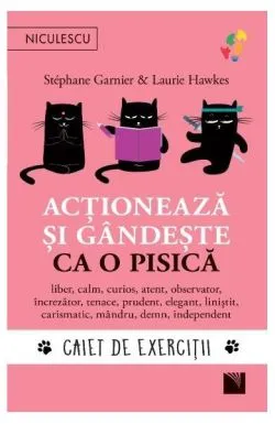Acționează și gândește ca o pisică de Laurie Hawkes