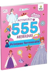 Activitati cu 555 abtibilduri. Printese fermecate