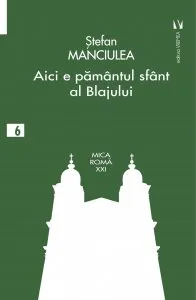 Aici e pamantul sfant al Blajului de Stefan Manciulea