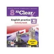 All Clear. English practice L2. Activity Book. Auxiliar pentru clasa a VIII-a de Ana-Magdalena Iordachescu