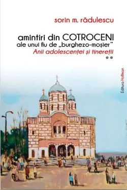Amintiri din Cotroceni de Sorin M. Radulescu