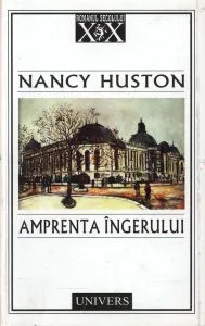Amprenta ingerului de Nancy Huston