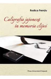 Caligrafia japoneza in memoria clipei de Rodica Frentiu