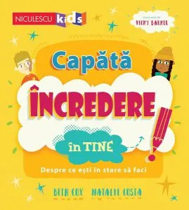 Capătă încredere în tine. Despre ce ești în stare să faci de Beth Cox