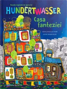Casa fanteziei de Geraldine Elschner
