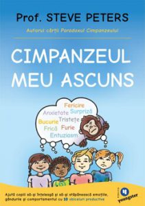 Cimpanzeul meu ascuns. Ajuta copiii sa-si inteleaga si sa-si stapaneasca emotiile, gandurile si comportamentul cu 10 obiceiuri productive