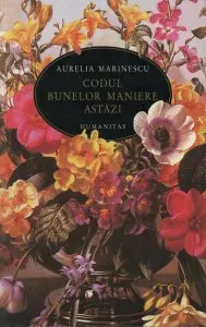 Codul bunelor maniere astazi de Aurelia Marinescu