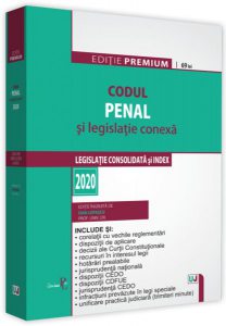 Codul penal și legislație conexă 2020. Ediție PREMIUM