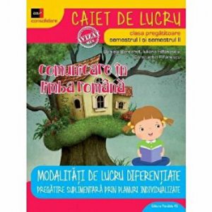 Comunicare in limba romana. Clasa pregatitoare. Modalitati de lucru diferentiate