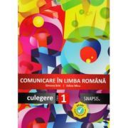 Comunicare in limba romana. Culegere clasa 1