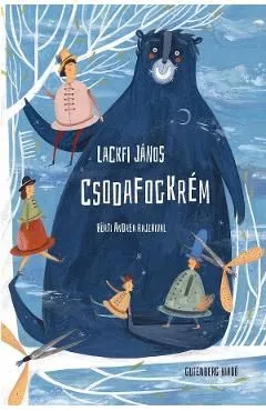 Csodafogkrem de Lackfi Janos