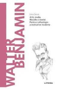 Descopera filosofia. Walter Benjamin de Erica Grossi