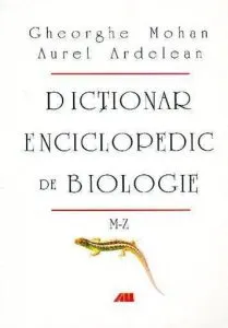 Dictionar enciclopedic de biologie, Vol.2: M-Z de Gheorghe Mohan
